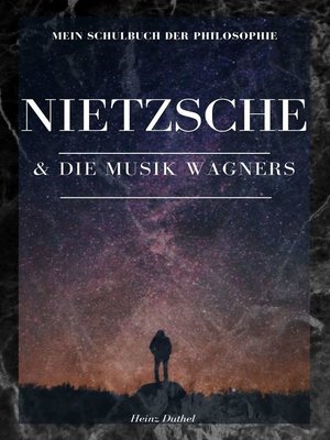 cover image of Mein Schulbuch der Philosophie . Friedrich Nietzsche und die Musik Wagners